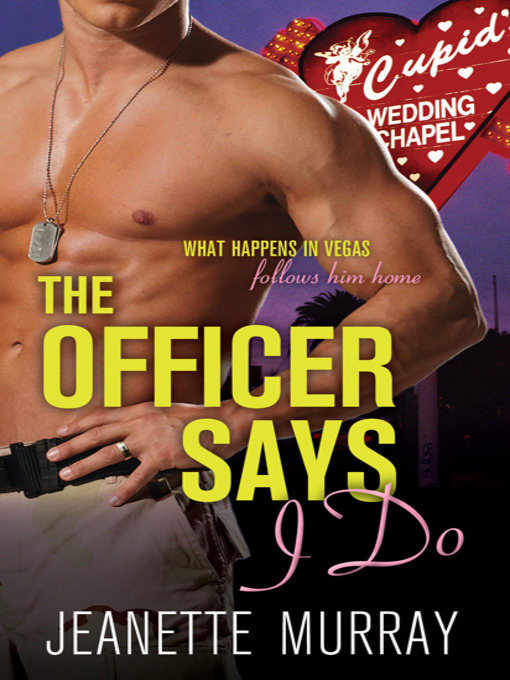 Title details for The Officer Says "I Do" by Jeanette Murray - Available